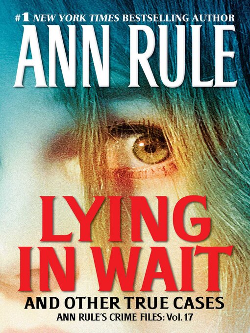 Title details for Lying in Wait by Ann Rule - Wait list